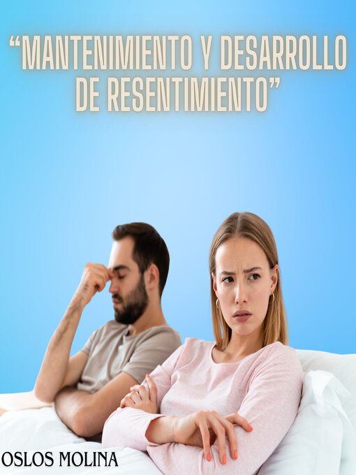Title details for Mantenimiento y desarrollo del Resentimiento by Oslos Molina - Available